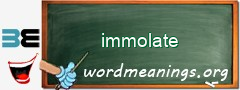 WordMeaning blackboard for immolate